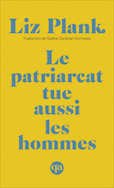 Patriarcat tue aussi les hommes (Le)